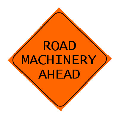 Sign - Road Machinery Ahead