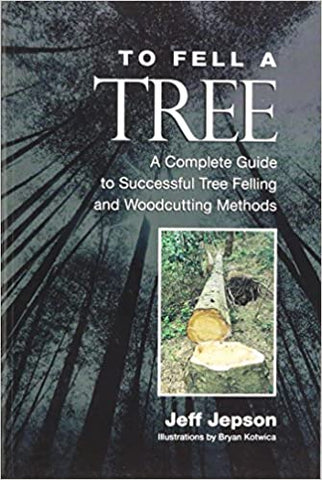 To Fell a Tree by Jeff Jepson