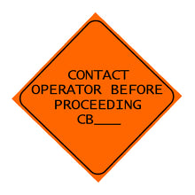 Sign - Contact Operator Before Proceeding