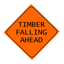 Sign - Timber Falling Ahead